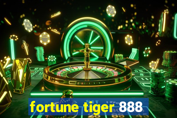 fortune tiger 888